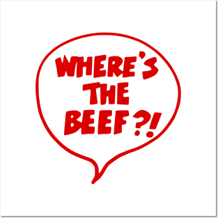 Where's The Beef?! Posters and Art